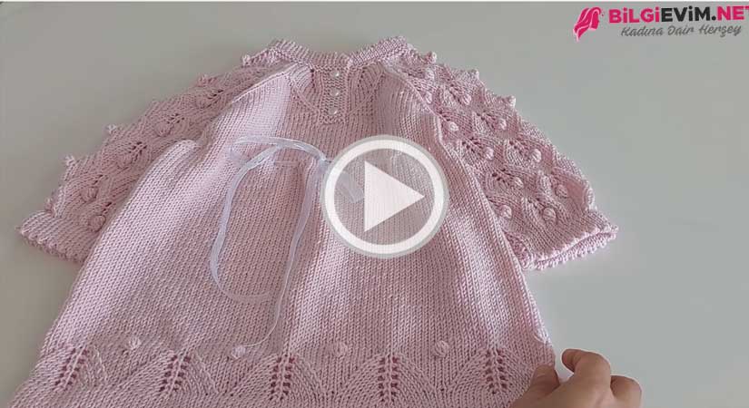 Kolları Tomurcuk Yapraklı Bebek Elbise Örülüşü Videolu Anlatım