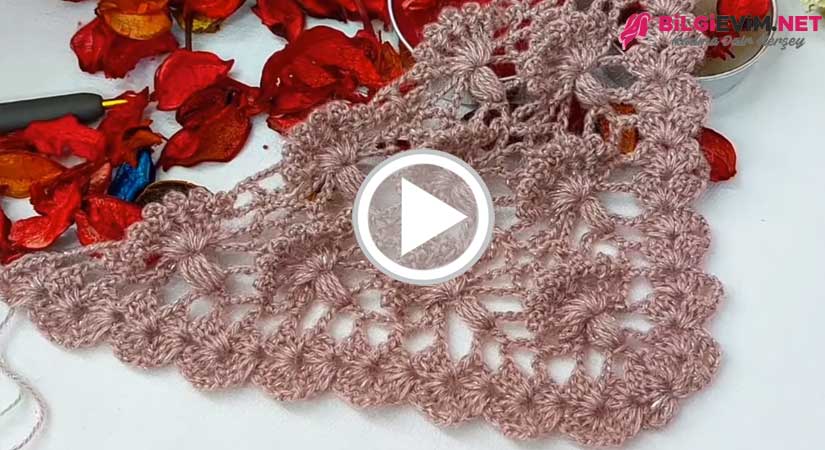 Tığ İşi Muhteşem Şal Modeli Yapılışı Videolu Anlatım