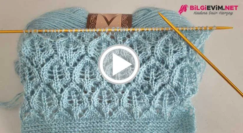 Yapraklı Örgü Modeli Videolu Anlatım