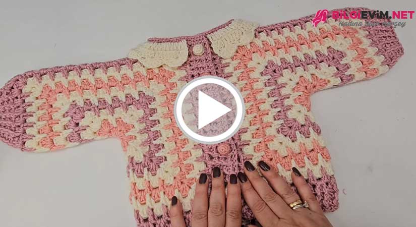 Tığ İşi Altıgen Motiften Bebek Hırkası Yapılışı Videolu Anlatım
